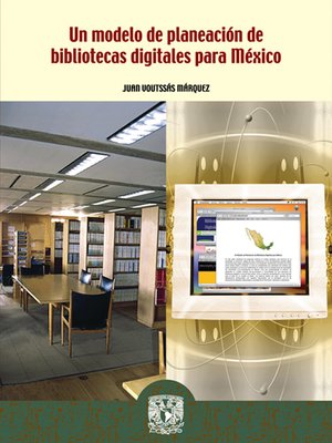 cover image of Un modelo de planeación de bibliotecas digitales para México